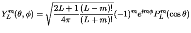 $\displaystyle Y_L^m ( \theta ,\phi ) =
\sqrt {{ 2L+1 \over 4 \pi} {(L-m)! \over (L+m)!} } (-1)^m e^{im\phi}
P_L^m ( \cos \theta )$